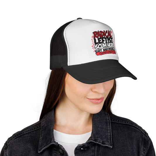 RADICAL LEFTIST SCUM HERE, Trucker Cap