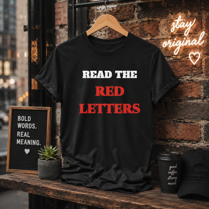 Unisex "READ THE RED LETTERS," T-shirt